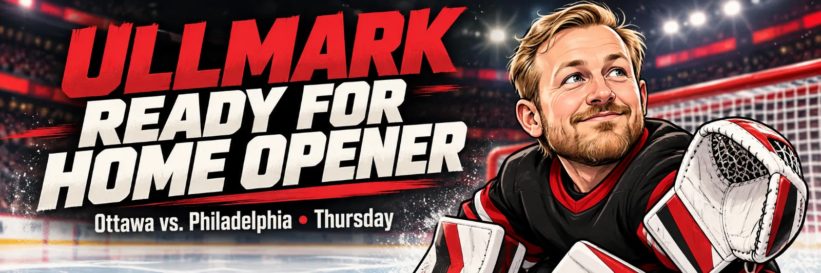 Linus Ullmark to start Ottawa home opener against Philadelphia